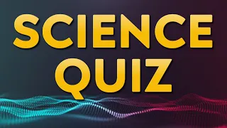 Science Quiz - 20 questions - multiple choice test