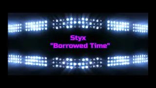 Styx - "Borrowed Time" HQ/With Onscreen Lyrics!