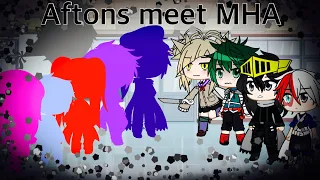 The Afton Family Meets MHA (My Hero Academia) / FNAF