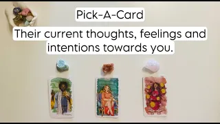 Their current thoughts, feelings and intentions towards you.🥰✨💓Pick A Card reading🔮