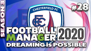 CHESTERFIELD FC | Dreaming is Possible | [#28] UNBEATEN RUN | Football Manager 2020