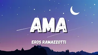 Eros Ramazzotti - AMA (Testo/Lyrics)