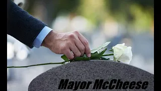 The Untimely Death Of Mayor McCheese