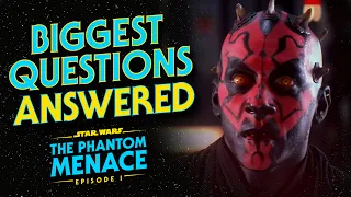 The Phantom Menace - The Most Frequently Asked Questions ANSWERED