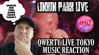 Linkin Park Reaction - QWERTY Live TOKYO 2006