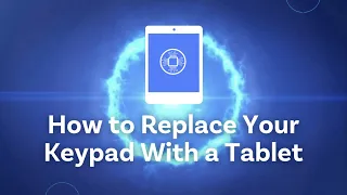 How To Replace Your Alarm Keypad With a Tablet