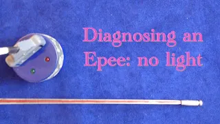 Diagnosing an Epee: no light