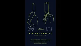 An award-winning short film "VIRTUAL REALITY"