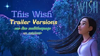 WISH- This Wish|| Trailer Versions (One-Line Multilanguage)
