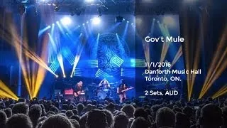 Gov't Mule Live at Danforth Music Hall, Toronto, ON - 11/1/2016  Full Show AUD