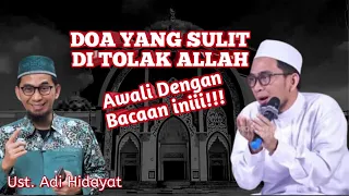 Sulit Bagi Allah Menolak Do'a Yang Diawali Dengan Bacaan Ini! | Ustadz Adi Hidayat Lc MA