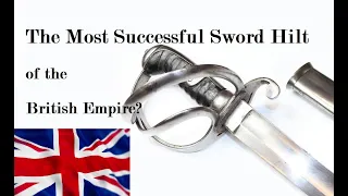 The Most Successful Sword Hilt in the British Empire?