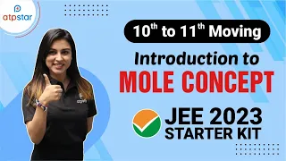 Introduction to Mole Concept | Class 11 | JEE & NEET 2023 | ATP STAR Kota | Anushka Mam