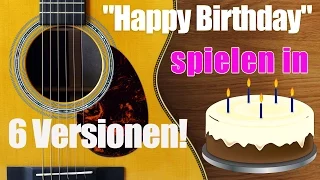 Happy Birthday Gitarre -  Geburtstagslied in 6 Versionen!