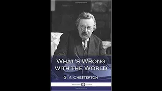 What's Wrong with the World (audio-book) by G.K. Chesterton