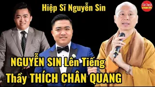 Hiệp sĩ Nguyễn Sin Lên Tiếng Về Sư Thầy Thích Chân Quang. "Cúng Dường Luôn mảnh Đất".