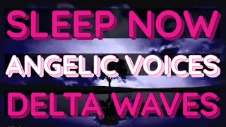 Sleep NOW | Delta Waves | Angelic Voices | 432 hz | Meditation Music | 8 hours Fade to Black Screen