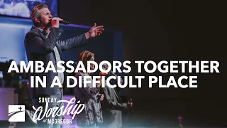 "Ambassadors Together In A Difficult Place" (John 15:17-27) | Worship Service | May 8, 2022