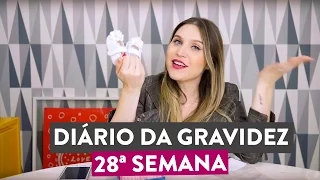 28ª semana - Diário da Gravidez por Lu Ferreira
