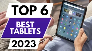 Top 6 Best Tablets In 2023