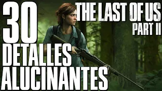 30 DETALLES ALUCINANTES de THE LAST OF US Parte 2