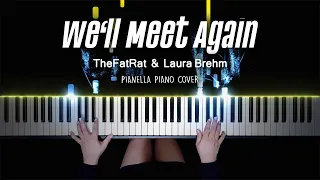 TheFatRat & Laura Brehm - We’ll Meet Again | Piano Cover by Pianella Piano