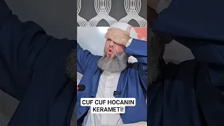 CUF CUF HOCANIN KERAMETİ! HÜSEYİN ÇEVİK