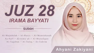 Murottal Juz 28 Irama Bayyati Surah Al-Mujadalah – Surah At-Tahrim ( Ahyani Zakiyani )