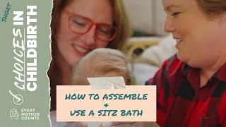 How to Assemble & Use a Sitz Bath | Choices in Childbirth Short