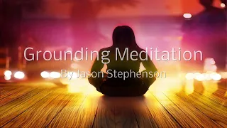 Grounding Guided Meditation (Jason Stephenson)