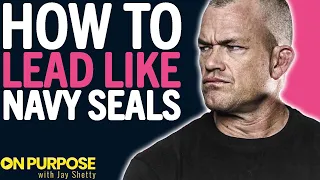 Jocko Willink ON: Leading Like a Navy Seal & Taking Extreme Ownership of Every Problem in Your Life