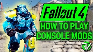 FALLOUT 4: How To Download and Play with CONSOLE MODS! (Beginner's Guide for Xbox One and PS4)