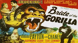 Bride of the Gorilla - 1951 - Starring Barbara Payton, Lon Chaney Jr., and Raymond Burr