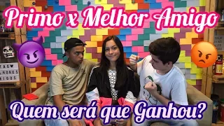 PRIMO VS MELHOR AMIGO - Ft. Pepê e Edu Prado