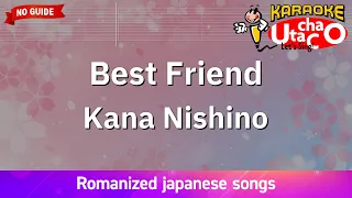 Best Friend – Kana Nishino (Romaji Karaoke no guide)