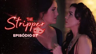 THE STRIPPER - Episódio 07 | Subtitles