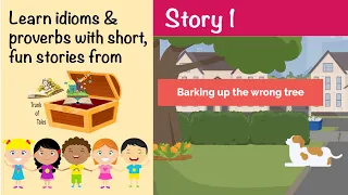 Trunk of tales| Proverbs, Idioms and phrases |English Vocabulary |Story1-Barking up the wrong tree