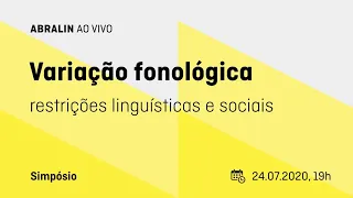 Variação fonológica: restrições linguísticas e sociais (Simpósio)