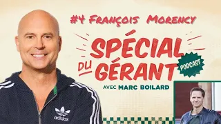 Le spécial du gérant #4:  François Morency et Marc Boilard