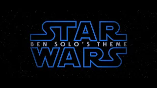 STAR WARS: Ben Solo' s Theme | John Williams | Complete Suite