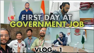 First Day at Government Job 🔥| Vlog-1 | Ministry of Finance ⭐ E.D. | SSC CHSL 2021.