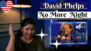 David Phelps NO MORE NIGHT /REACTION #davidphelps