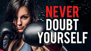 Never Doubt Yourself (Motivational Video)