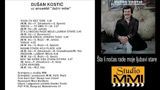 Dusan Kostic uz ansambl Juzni Vetar - Sta li nocas rade moje ljubavi stare (Audio 1984)