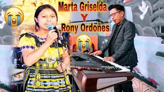 Marta Griselda Y Rony Ordoñes🎬🎤*Lo Nuevo* 14 de Junio 2,023