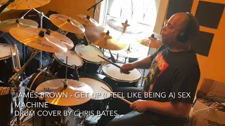 James Brown - Get Up (I Feel Like Being A) Sex Machine (Drum Cover) [Studio Version]