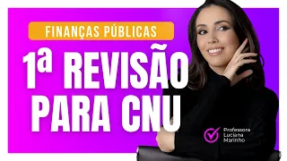 1ª REVISÃO de FINANÇAS PÚBLICAS PARA CNU