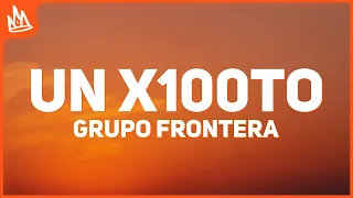 Grupo Frontera x Bad Bunny - UN X100TO (Letra)