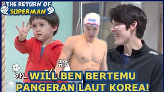 Will Ben Bertemu Pangeran Laut Korea! |The Return of Superman |SUB INDO|210328 Siaran KBS WORLD TV|