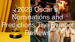 2023 Oscar’s Nominations and Predictions 95th Oscar’s (The Symbol Reviews)